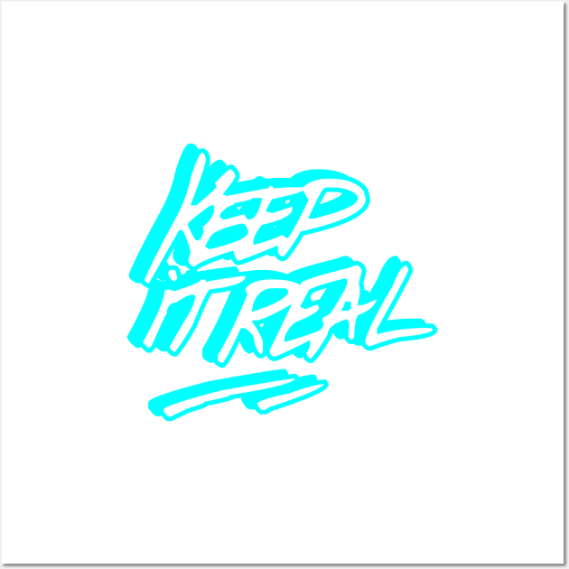 Keep it real graffiti tag Wall Art by FelippaFelder